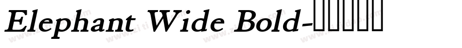 Elephant Wide Bold字体转换